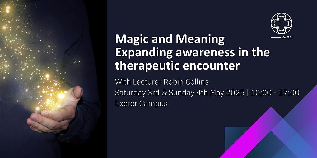 Magic and Meaning - Expanding awareness in the therapeutic encounter