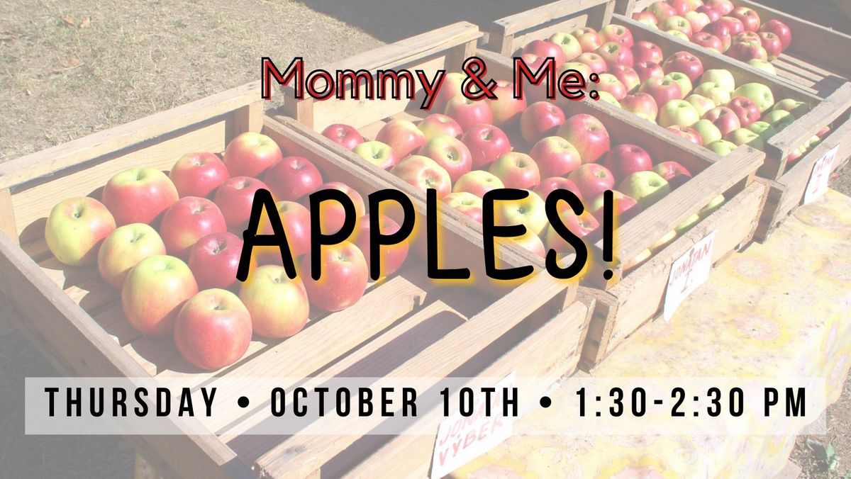 Mommy & Me: Apples!