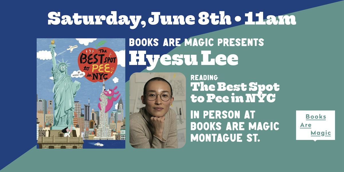 In-Store: Storytime w\/ Hyesu Lee: The Best Spot to Pee in NYC