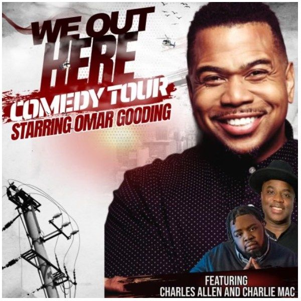 Omar Gooding: We Out Here Tour