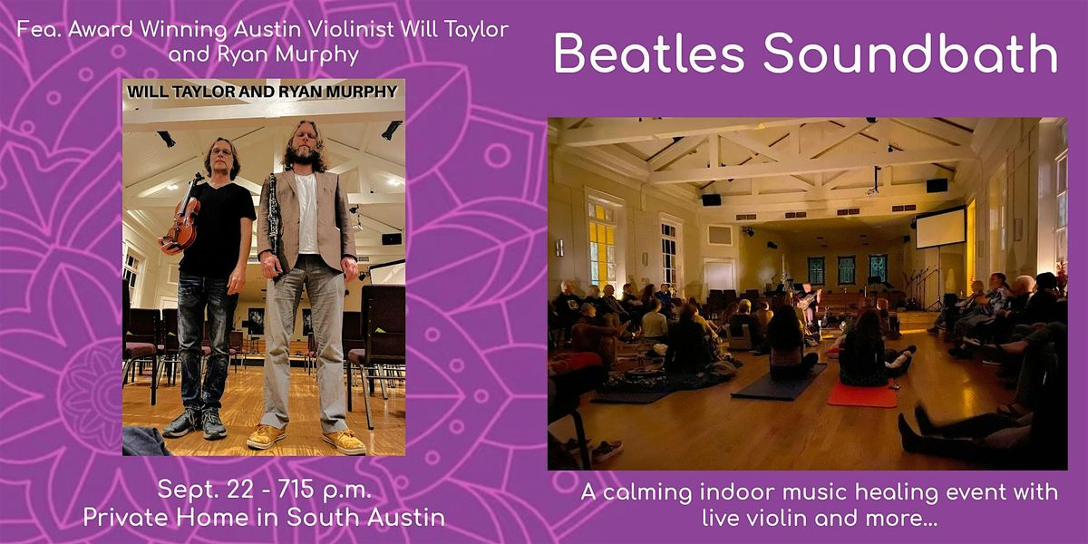 Beatles Music Sound Bath w\/Award Winning Composer & Violinist