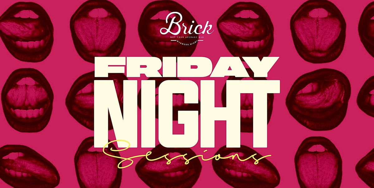 Friday Night Sessions  | Hip Hop; Open Format {EVERY  FRIDAY}