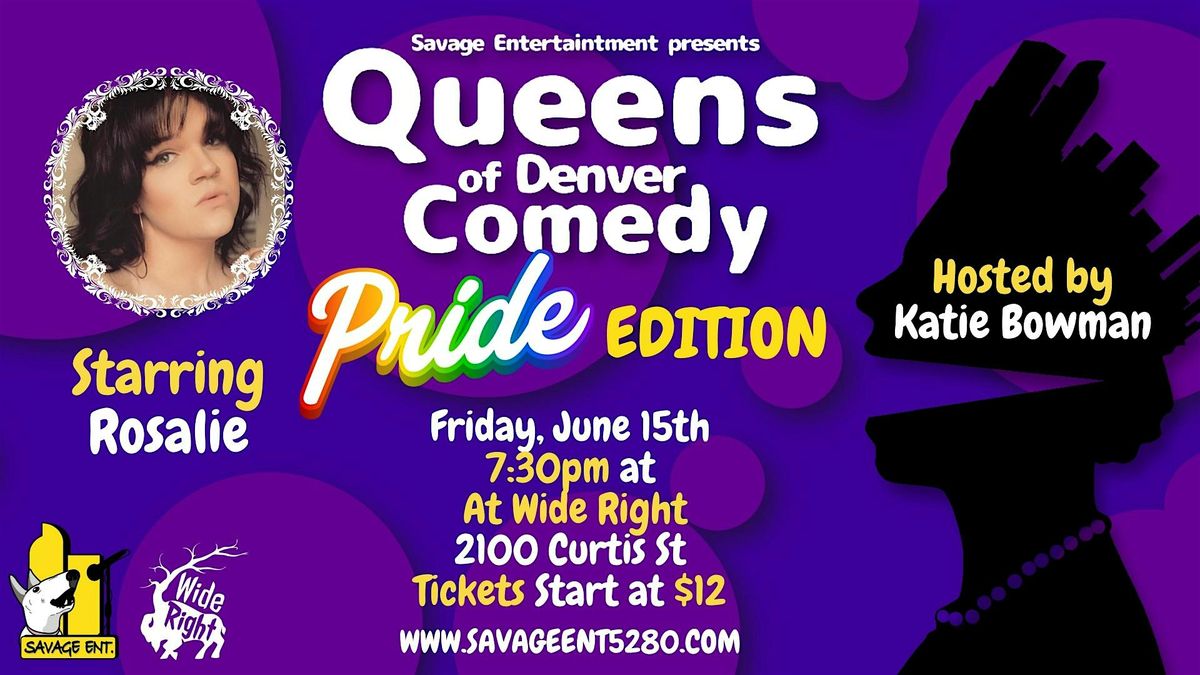 The Queens of Denver Comedy Pride Edition: Rosalie