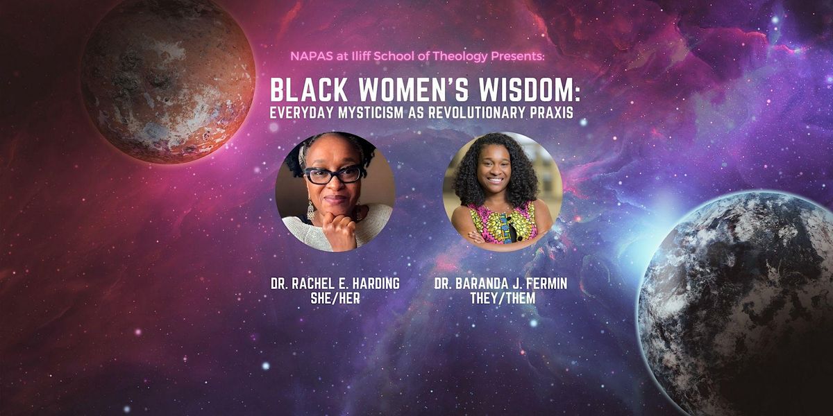 Black Women's Wisdom: Everyday Mysticism as Revolutionary Praxis