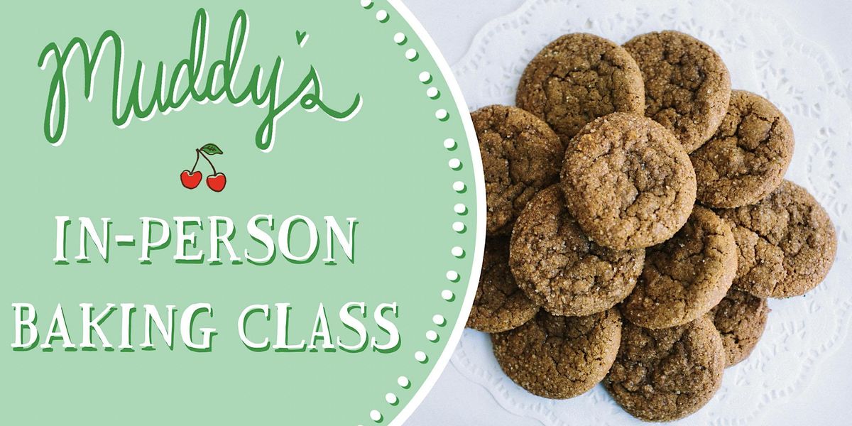 Gingerbread Molasses Cookies : Hands-on Baking Class (In Person)
