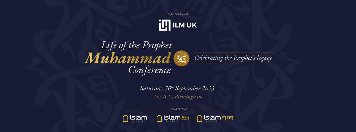 The Life of the Prophet Muhammad \ufdfa Conference