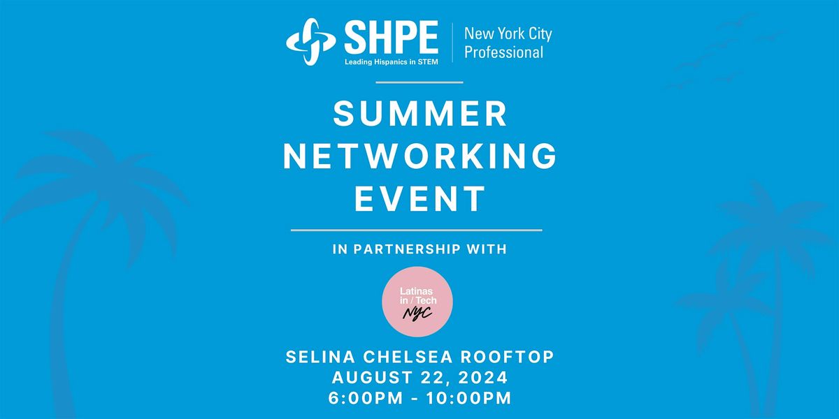 SHPE NYC Summer Networking Event