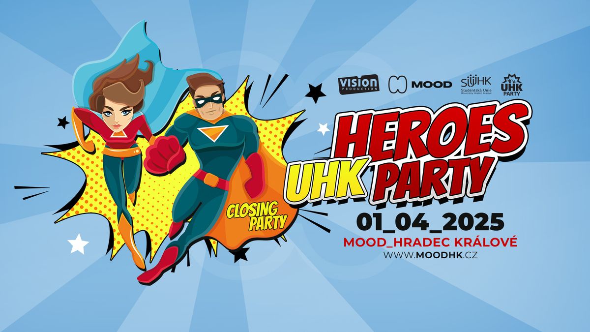 UHK HEROES PARTY I CLOSING PARTY - Mood Hradec Kr\u00e1lov\u00e9 