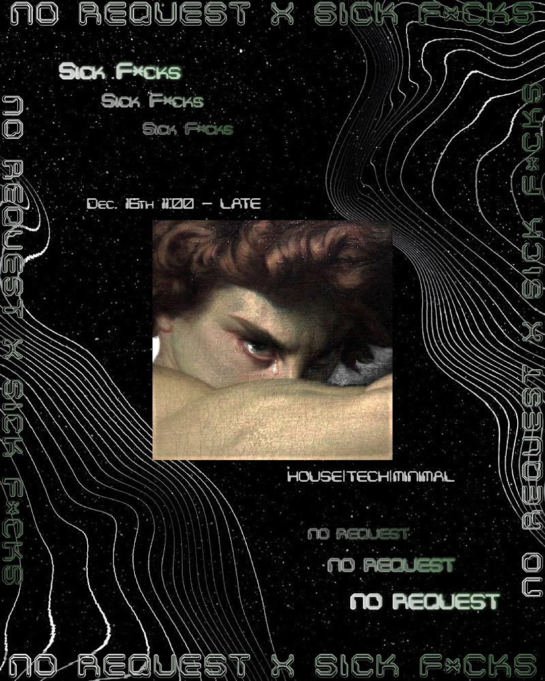 No Request x Sick F*cks