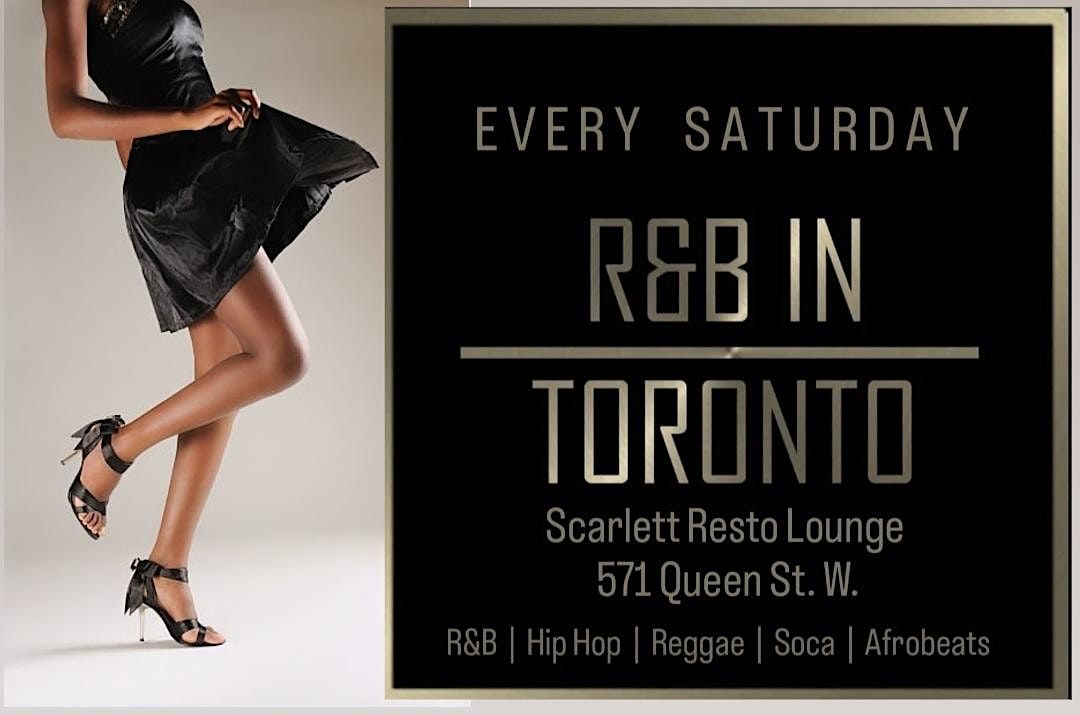 R&B IN TORONTO SATURDAYS |  UPSCALE VIP  PARTY |  SCARLETT SUPPER CLUB
