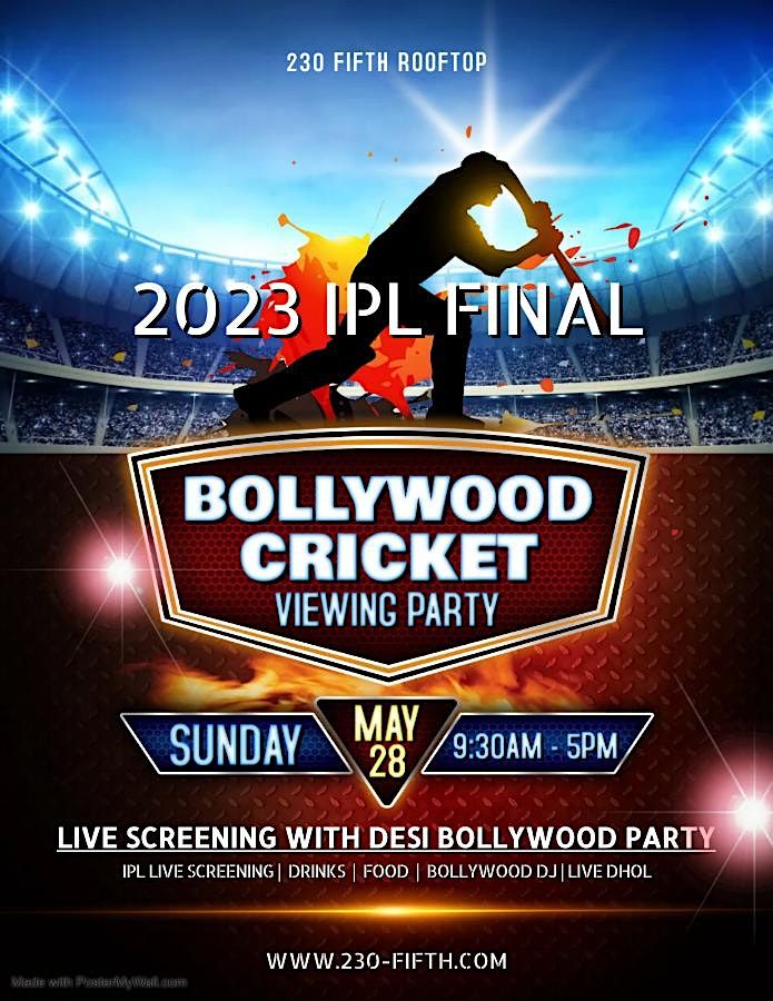 IPL FINAL: BOLLYWOOD CRICKET VIEWING PARTY @230 Fifth Rooftop