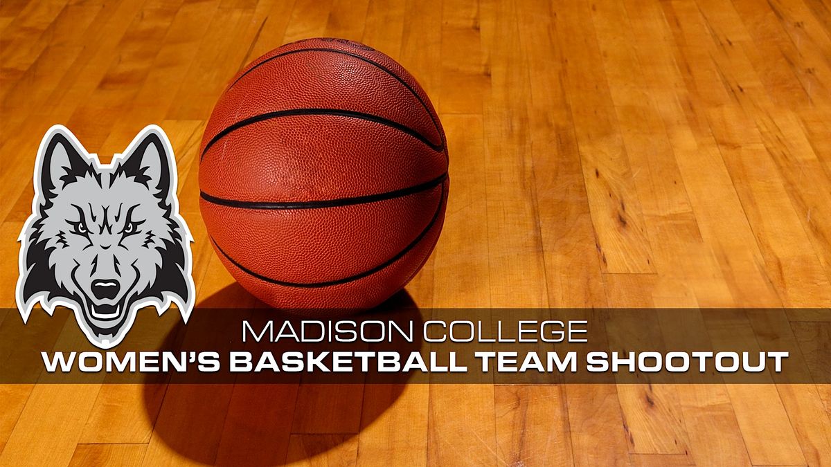 Madison College Women's Basketball Team Shootout