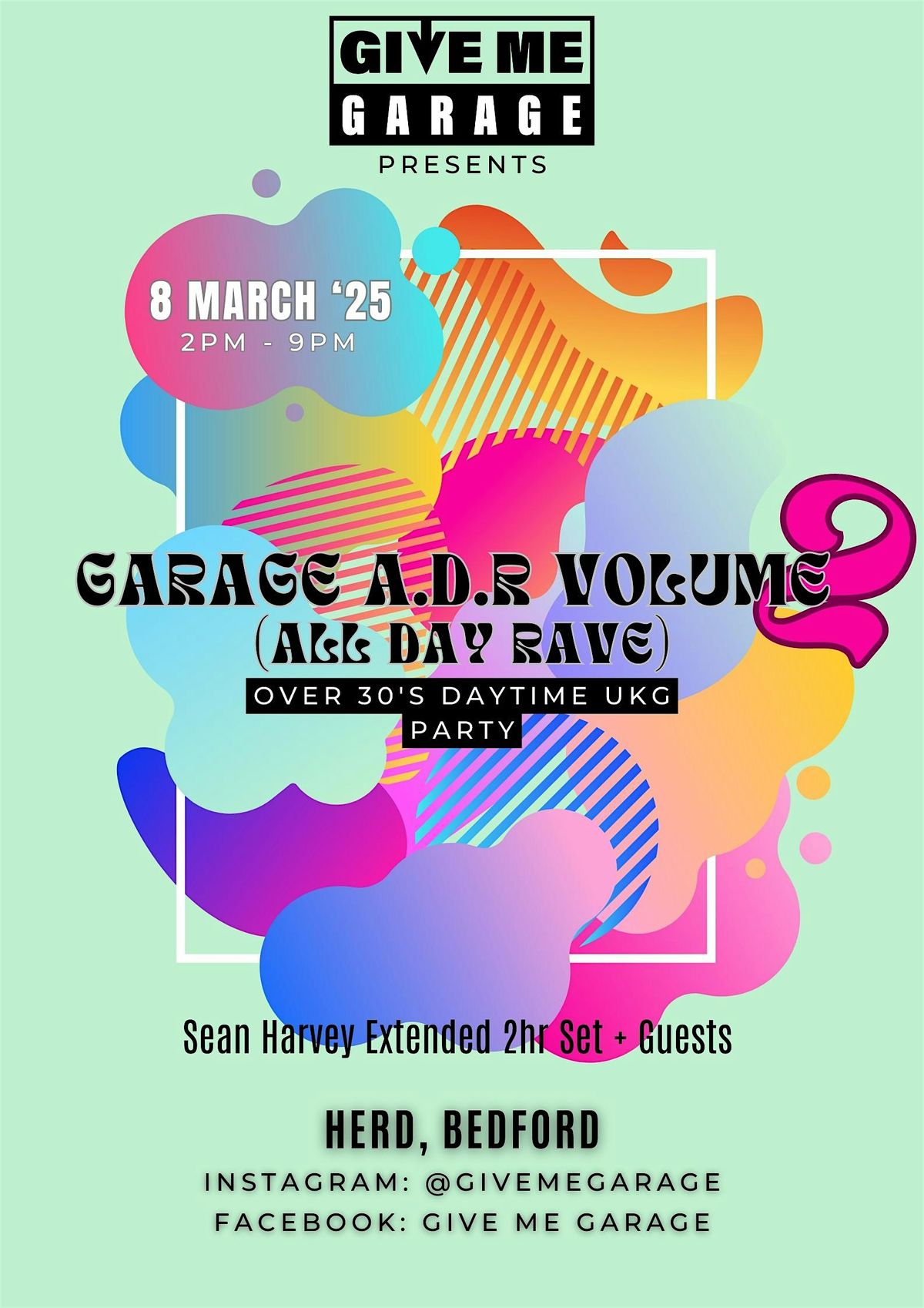 Give Me Garage Presents.... Garage A.D.R Volume 2 (Over 30's All Day Rave)