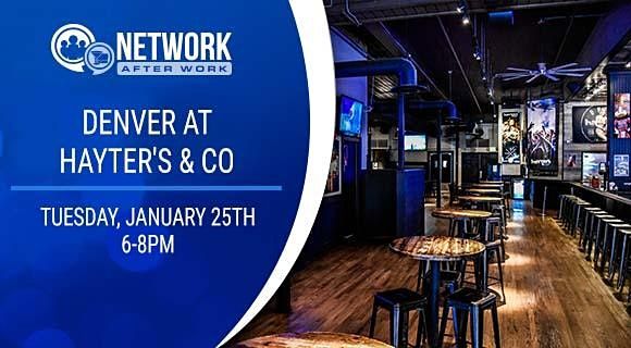 Network After Work Denver at Hayter's & Co