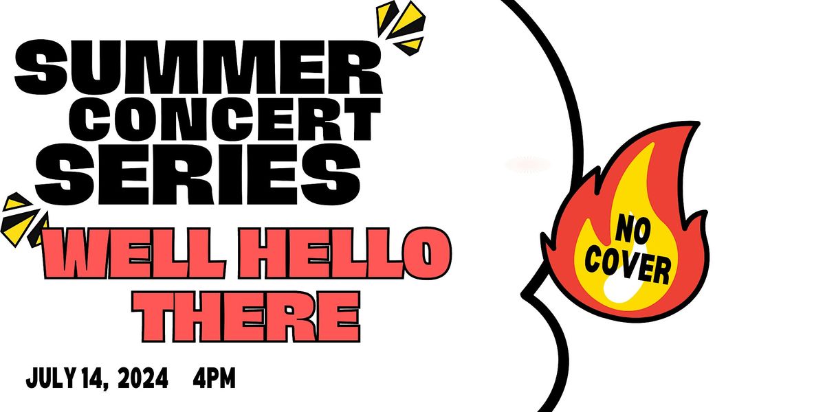 Summer Concert Series ft. Well Hello There