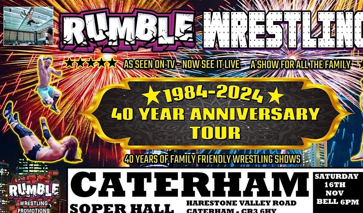 Rumble Wrestling 40 year Anniversary Tour comes to Caterham