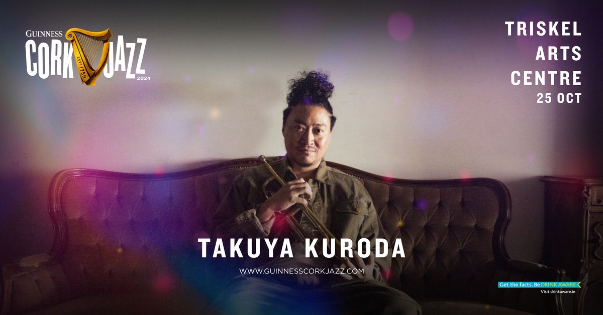 Takuya Kuroda @ Triskel Arts Centre [ SOLD OUT ]