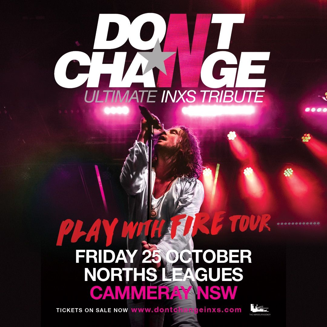 DON\u2019T CHANGE - ULTIMATE INXS | Norths Cammeray, Sydney NSW