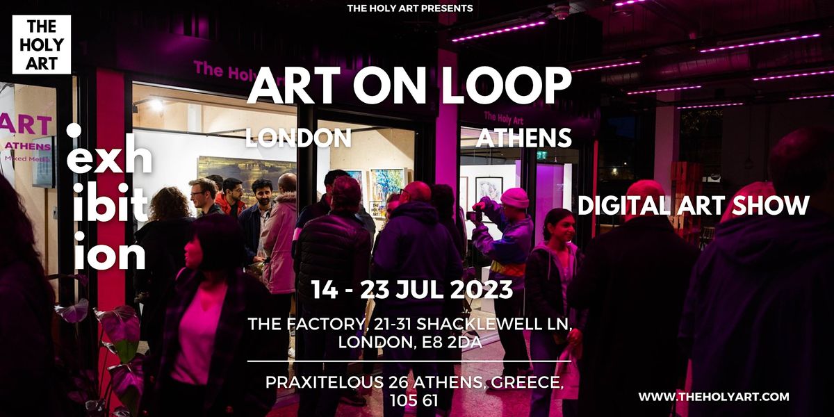 ART ON LOOP LONDON-ATHENS - Digital Exhibition Show London