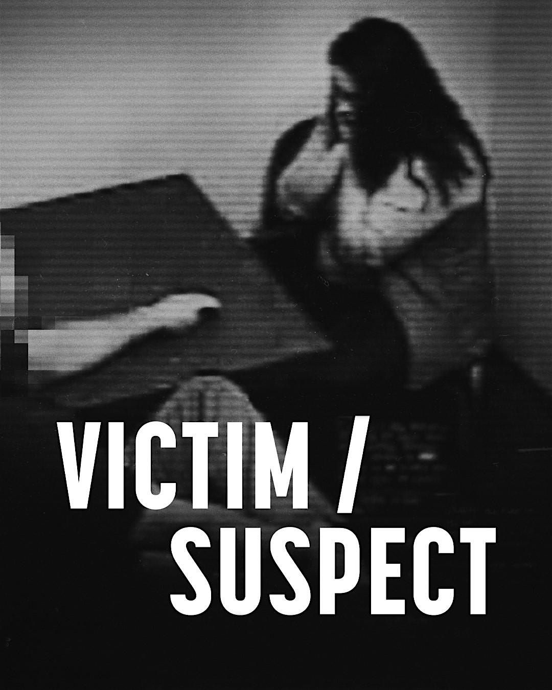 Victim\/Suspect Film Screening