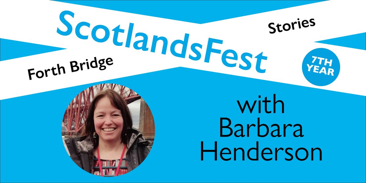 ScotlandsFest: Forth Bridge Stories \u2013 Barbara Henderson