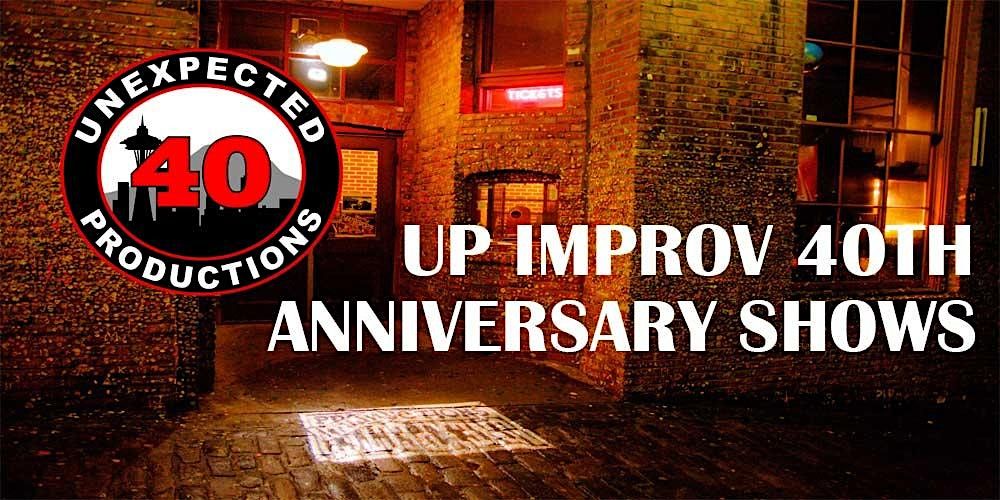 Unexpected Productions 40th Anniversary Improv Festival