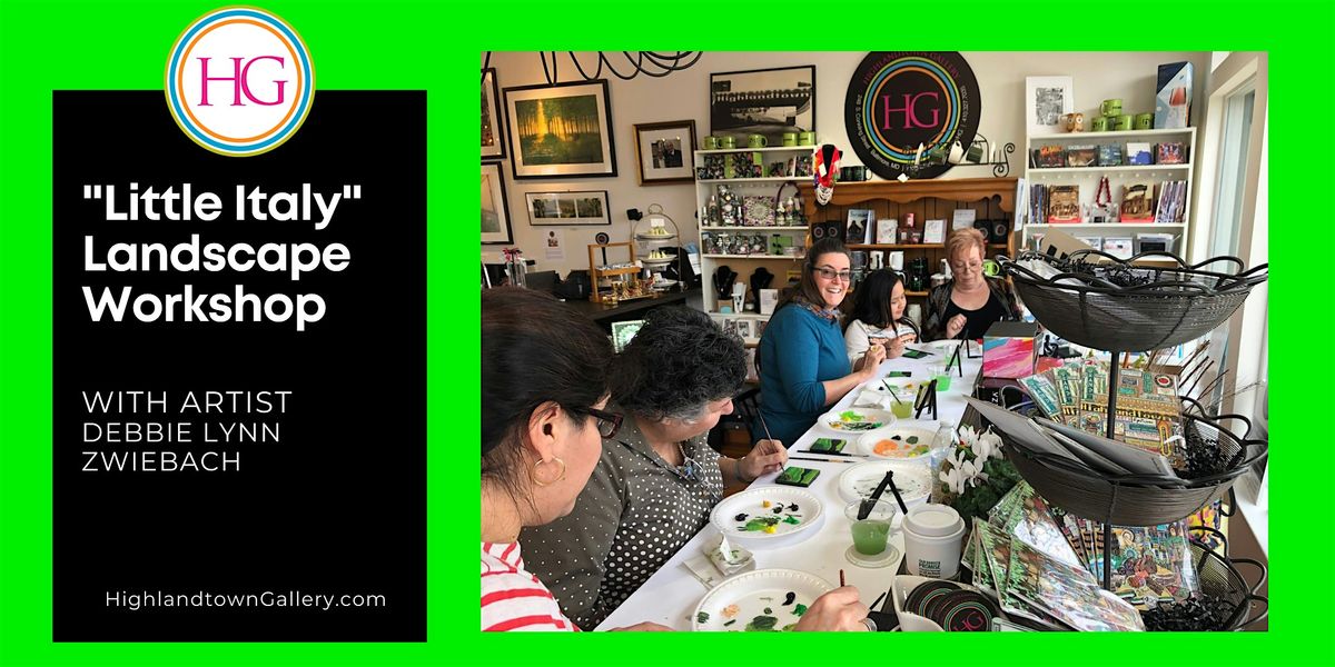 "Little Italy" Landscape Painting Workshop with Artist Debbie Lynn Zwiebach