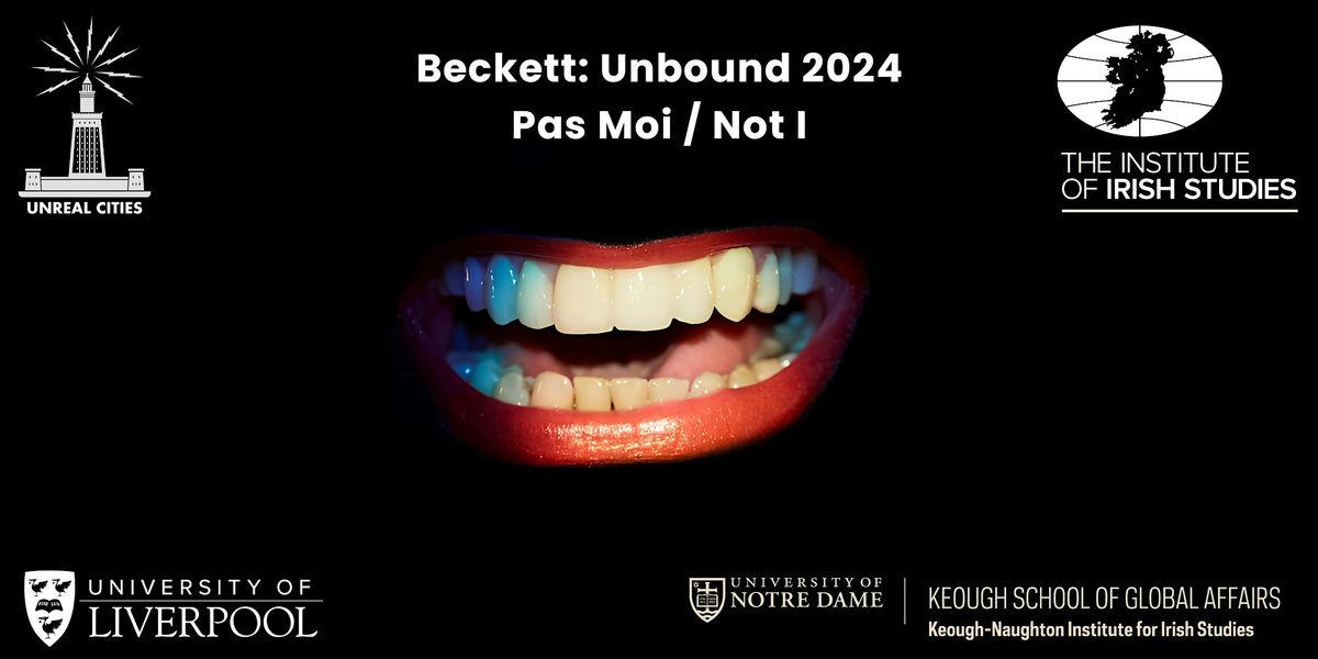 Beckett: Unbound - Pas Moi \/ Not I