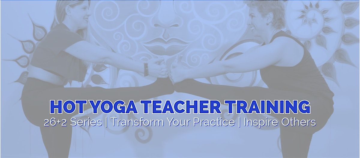 Agni's Hot Yoga Teacher Training: 26+2 Series
