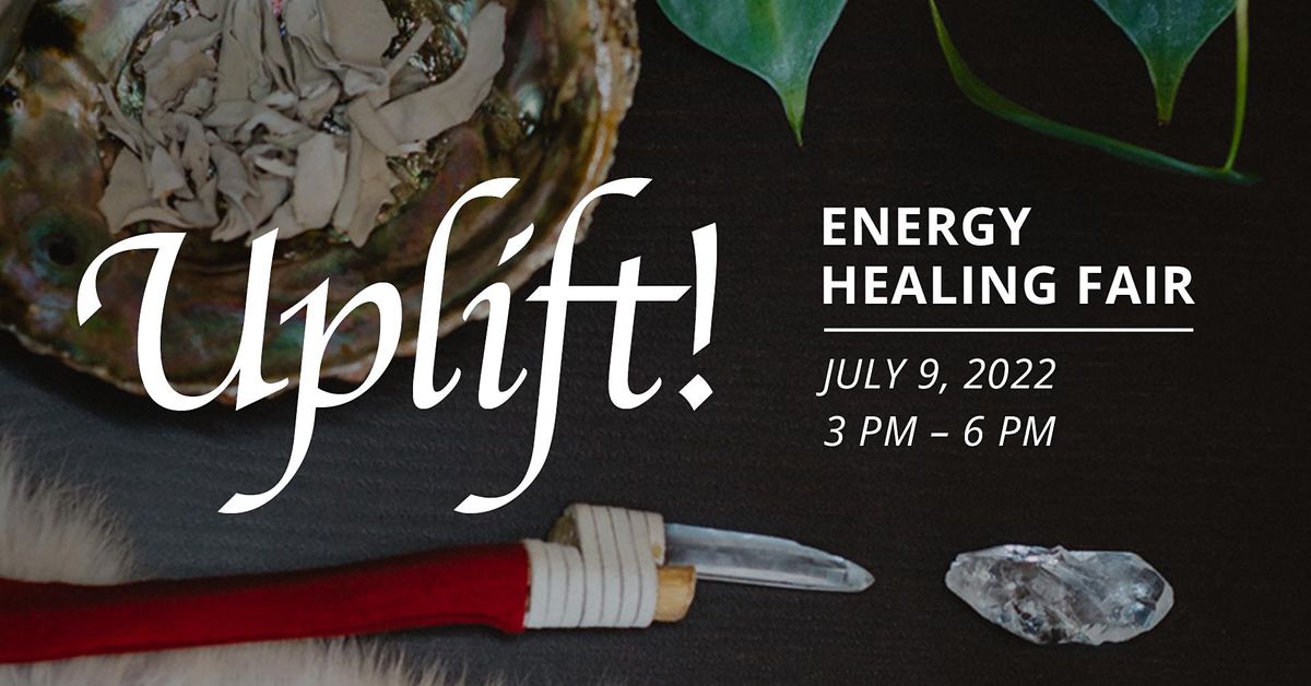 UPLIFT! Energy Healing Fair
