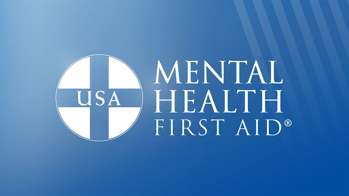 Adult Mental Health First Aid-Virtual Class- Hosted By LRCC