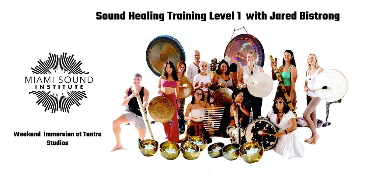 SOUND HEALING TRAINING Level 1 with Jared Bistrong