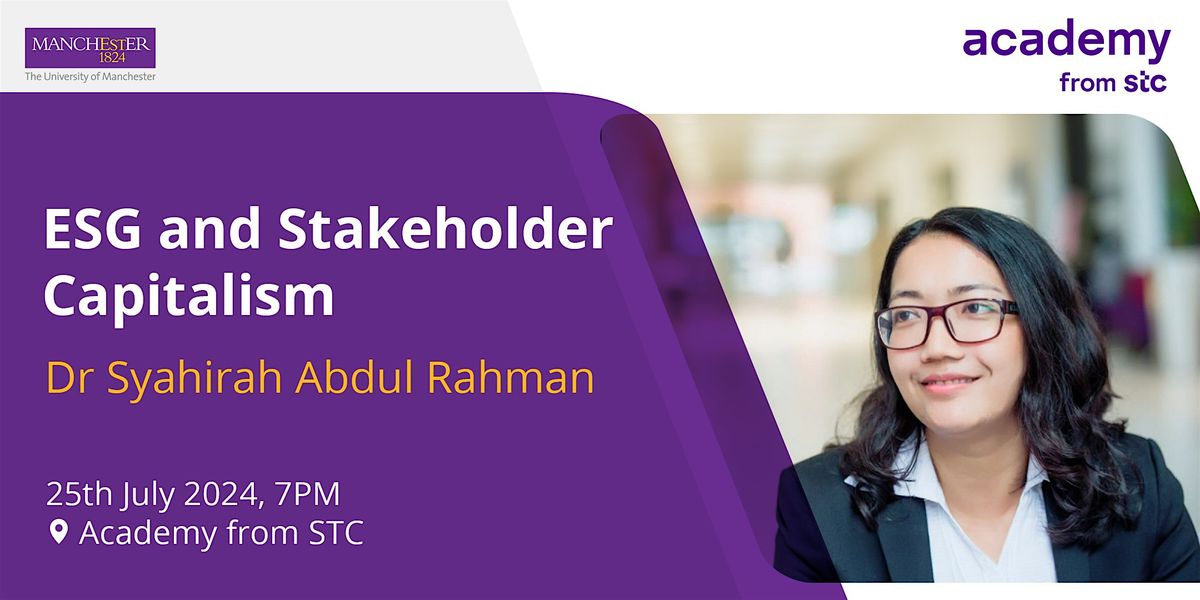 ESG and Stakeholder Capitalism by Dr Syahirah Abdul Rahman