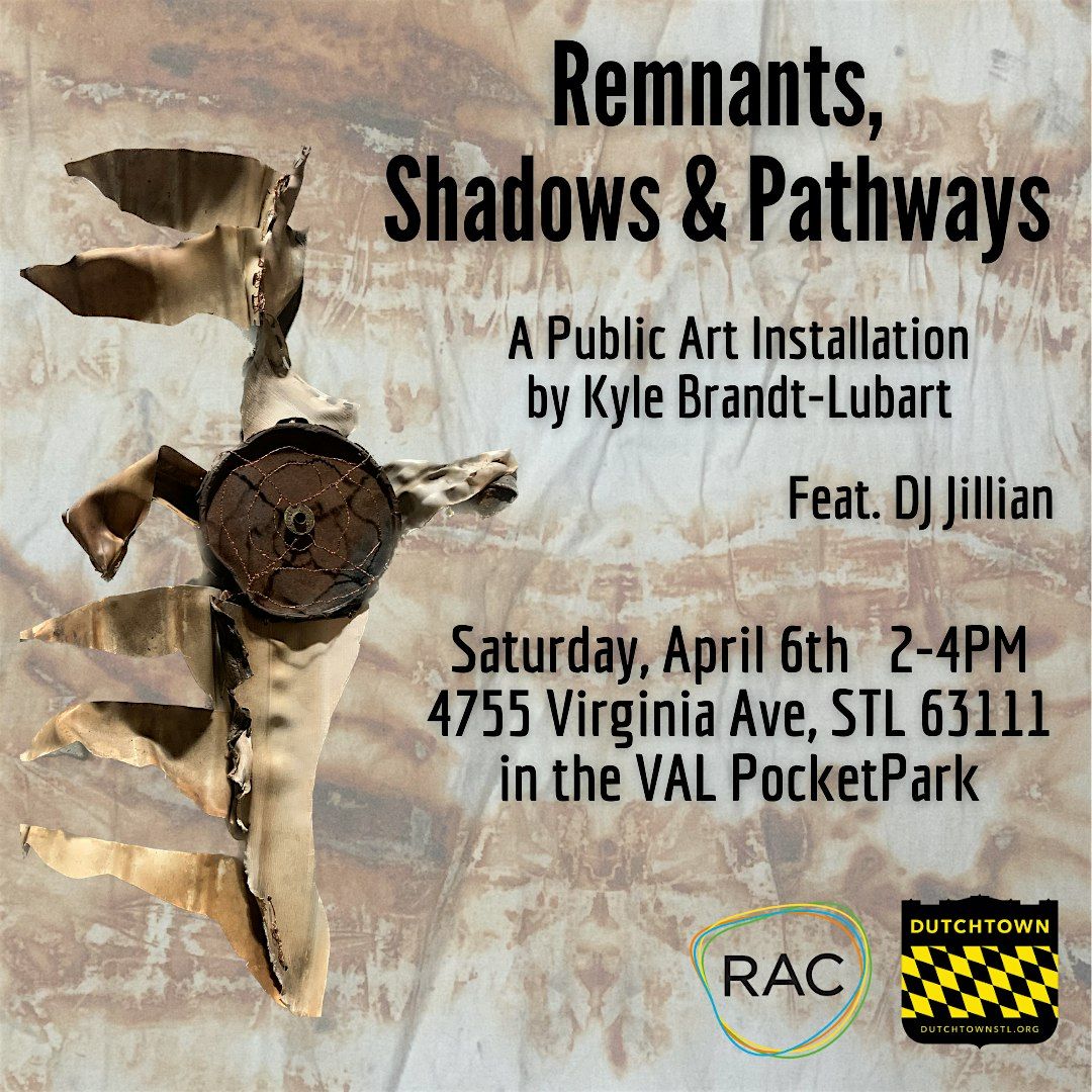 "Remnants, Shadows & Pathways": A Public Art Installation
