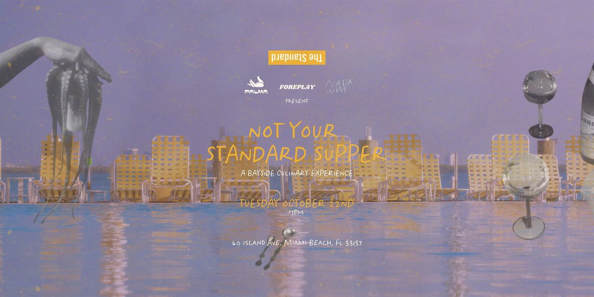 Palma x The Standard Present: Not Your Standard Supper