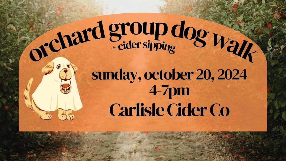 Orchard Group Dog Walk & Cider Sipping