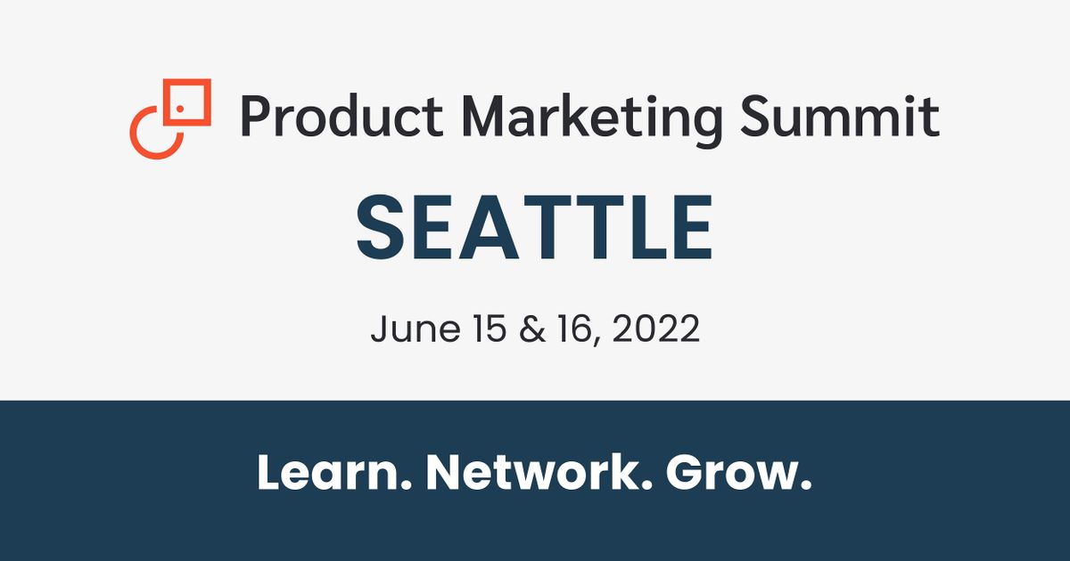 Product Marketing Summit | Seattle