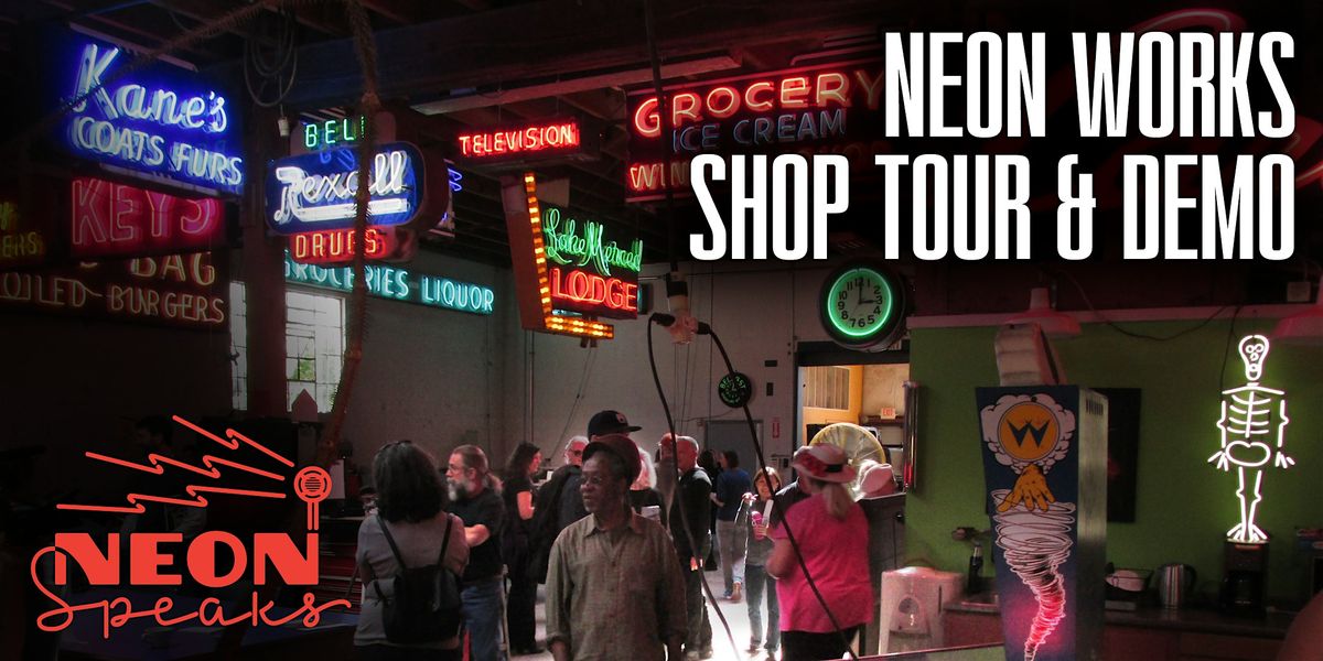 Shop Tour & Demo at Neon Works with Jim Rizzo 9\/8