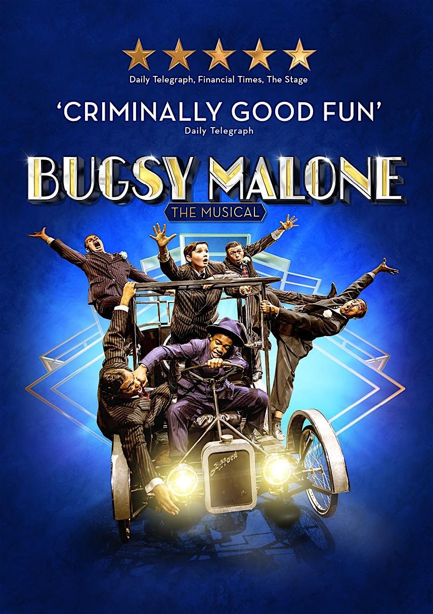 Magic productions presents bugsy malone the musical