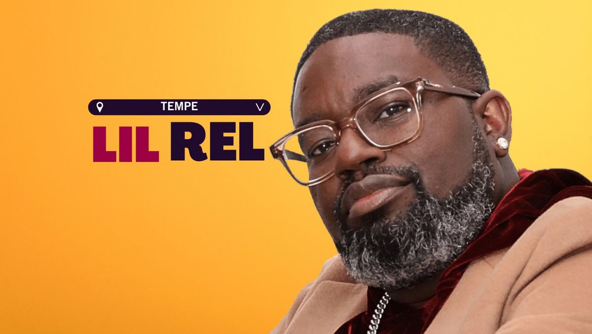 LIL REL @ TEMPE IMPROV