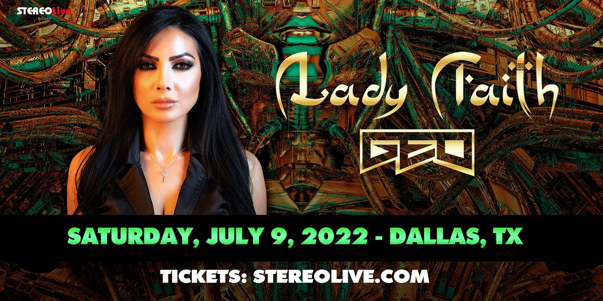LADY FAITH + GEO - Stereo Live Dallas