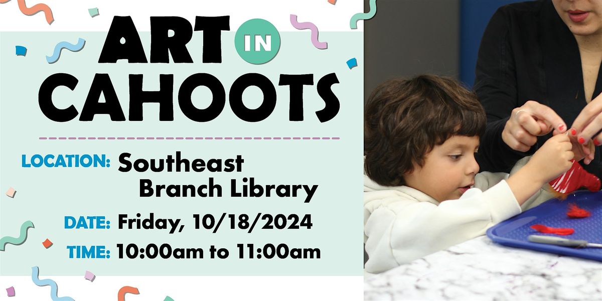 Art in Cahoots @ Southeast Library - October 2024