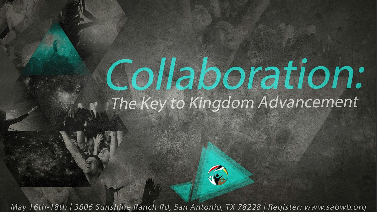 Collaboration: The Key to Kingdom Advancement