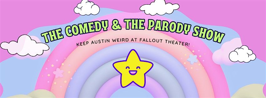 The Comedy and the Parody Show!