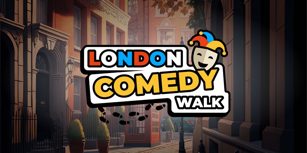 The London Comedy Walk