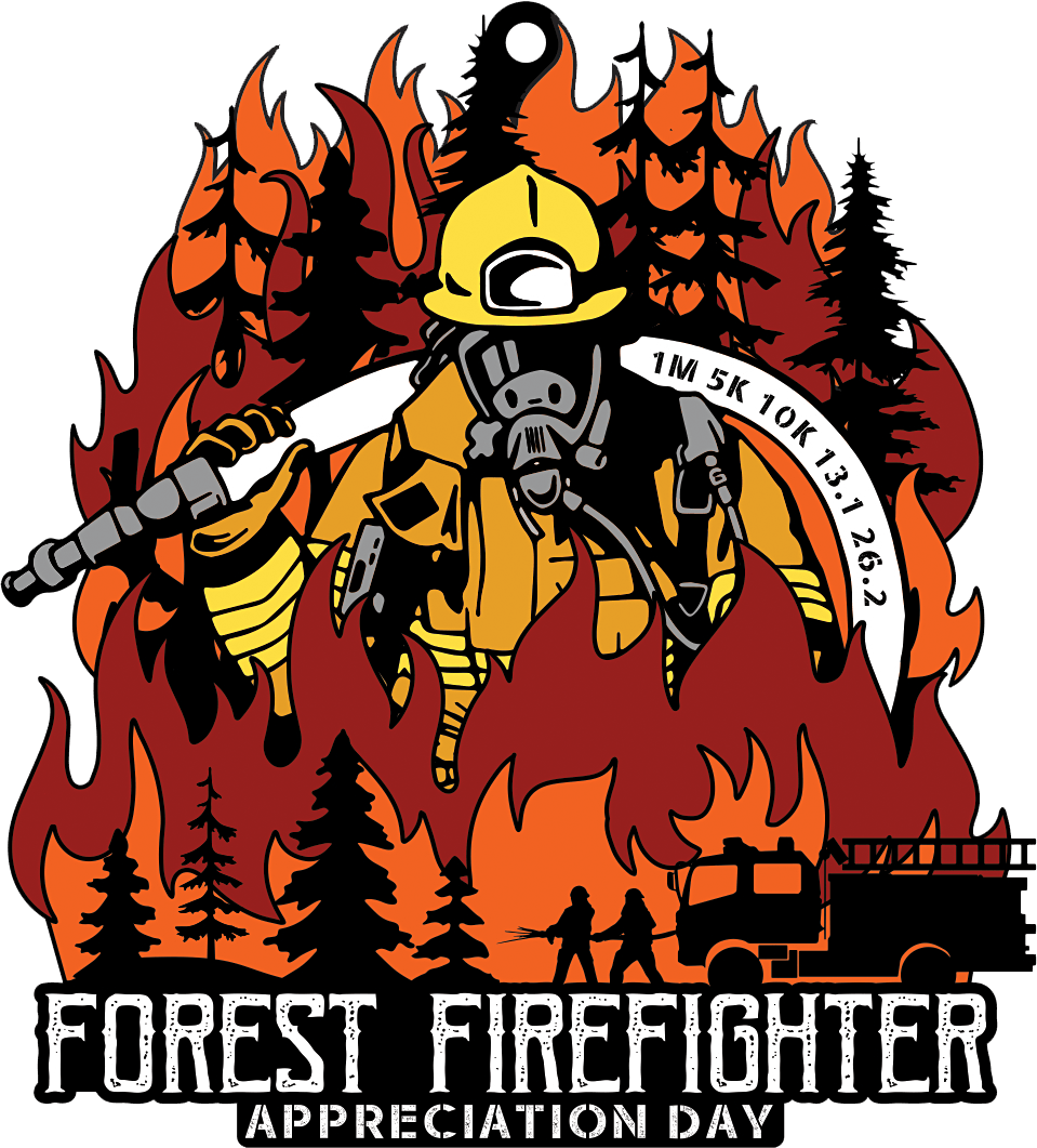 Forest Firefighter Appreciation Day  1M 5K 10K 13.1 26.2 - Save $2