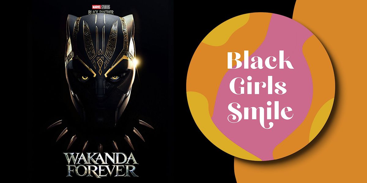 Black Girls Smile ATL - Wakanda Theatre Take Over!