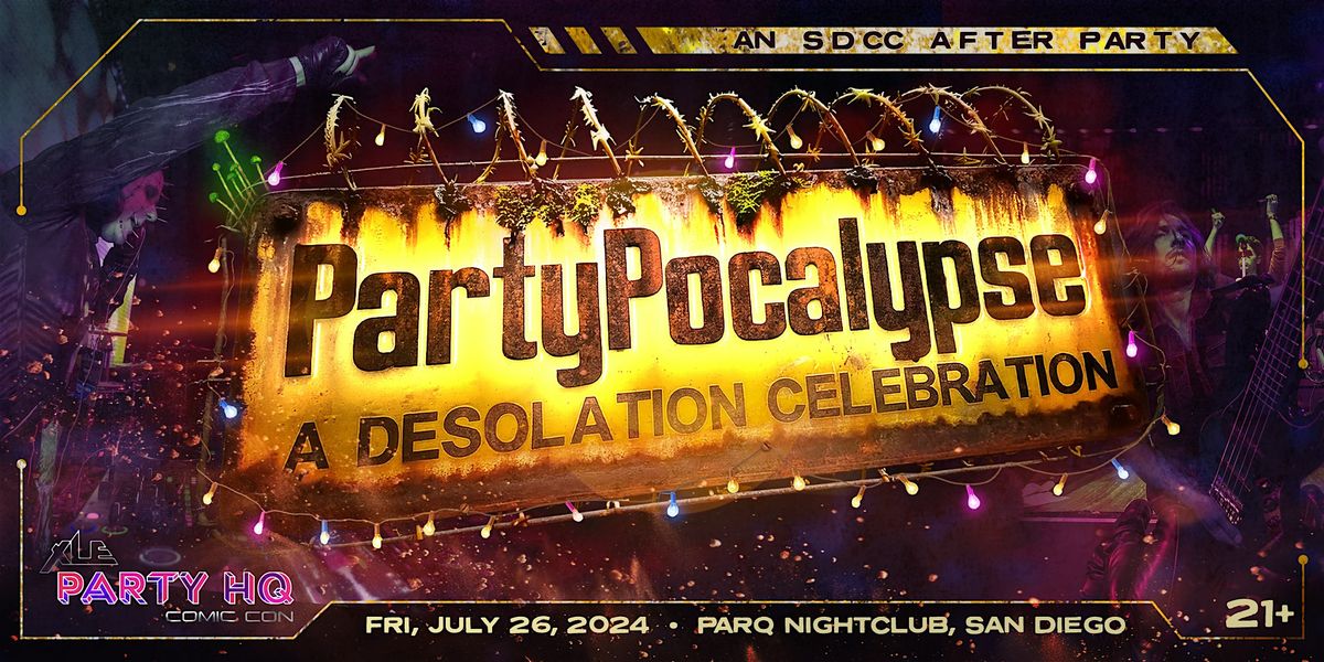 PartyPocalypse, SDCC Friday Night After Party!