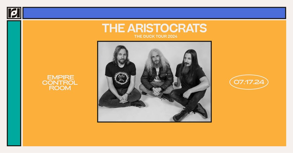 Resound Presents: The Aristocrats - The Duck Tour 2024 at Empire Control Room on 7\/17