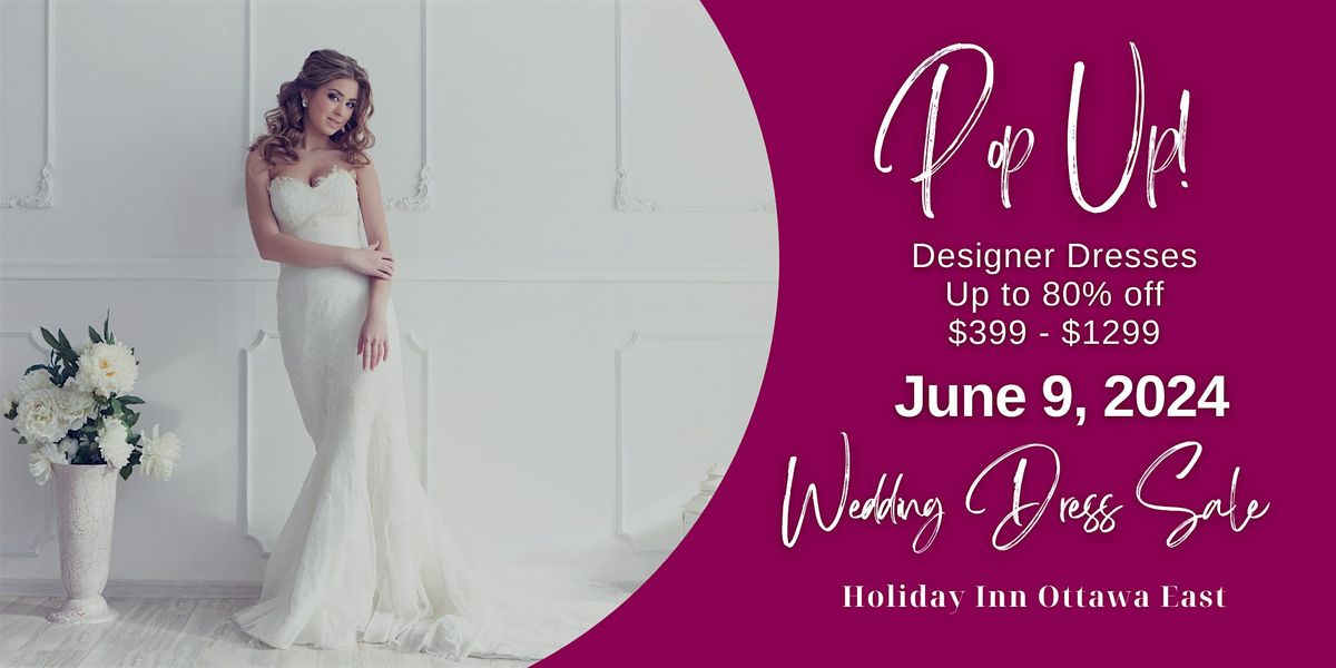 Opportunity Bridal - Wedding Dress Sale - Ottawa